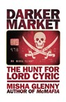 DarkerMarket - Misha Glenny - 9781446499375