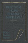 Practical Home Mending Made Easy - Mary Brooks Picken - 9781446501283
