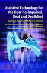 Assistive Technology for the Hearing-impaired, Deaf and Deafblind - Marion A. Hersh ; Michael A Johnson - 9781447139225