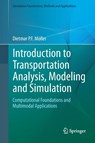 Introduction to Transportation Analysis, Modeling and Simulation - Dietmar P.F. Moller - 9781447156369