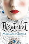 Elizabeth I - Margaret George - 9781447213161