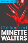 Chickenfeed - Minette Walters - 9781447217572