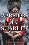 Warriors in Scarlet - Ian Knight - 9781447223535