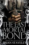 The Last Mortal Bond - Brian Staveley - 9781447235835