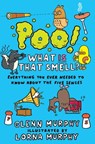 Poo! What IS That Smell? - Glenn Murphy ; Lorna Murphy - 9781447247999