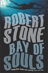 Bay of Souls - Robert Stone - 9781447248866