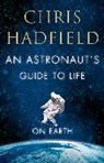 An Astronaut's Guide to Life on Earth - HADFIELD,  Chris - 9781447259947