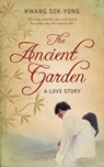 The Ancient Garden - Hwang Sok-yong - 9781447261568