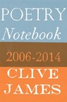 Poetry Notebook - Clive James - 9781447269120