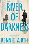 River of Darkness - Rennie Airth - 9781447271628