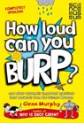How Loud Can You Burp? - Glenn Murphy - 9781447284901