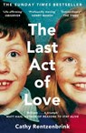 The Last Act of Love - Cathy Rentzenbrink - 9781447286400