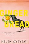 Gingerbread - Helen Oyeyemi - 9781447299424