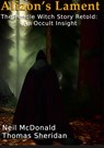 Alizon's Lament The Pendle Witch Story Retold - Neil Mcdonald ;  Thomas Sheridan - 9781447849650