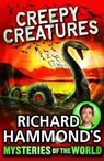 Richard Hammond's Mysteries of the World: Creepy Creatures - Richard Hammond - 9781448120895