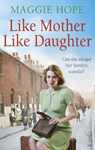 Like Mother, Like Daughter - Maggie Hope - 9781448148721