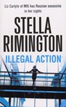 Illegal Action - Stella Rimington - 9781448150007