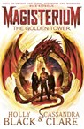 Magisterium: The Golden Tower - Cassandra Clare ; Holly Black - 9781448158393