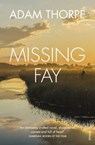 Missing Fay - Adam Thorpe - 9781448162277