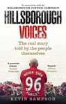 Hillsborough Voices - Kevin Sampson ; Hillsborough Justice Campaign - 9781448176700