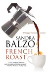 French Roast - Sandra Balzo - 9781448306732