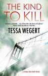 The Kind to Kill - Tessa Wegert - 9781448307135