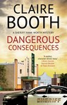 Dangerous Consequences - Claire Booth - 9781448308873