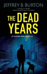 The Dead Years - Jeffrey B. Burton - 9781448312412