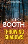Throwing Shadows - Claire Booth - 9781448313884