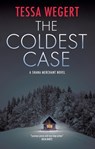 The Coldest Case - Tessa Wegert - 9781448314232