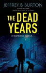 The Dead Years - Jeffrey B. Burton - 9781448314591