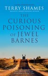 The Curious Poisoning of Jewel Barnes - Terry Shames - 9781448316151