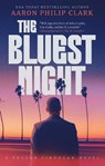 The Bluest Night - Aaron Philip Clark - 9781448317080