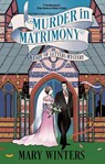 Murder in Matrimony - Mary Winters - 9781448318667
