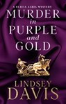 Murder in Purple and Gold - Lindsey Davis - 9781448320790