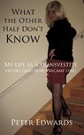 What the Other Half Don't Know - Peter Edwards - 9781449093891