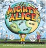 The Mighty Alice - Richard A. Thompson ; Lincoln Pierce - 9781449410483