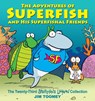 The Adventures of Superfish and His Superfishal Friends - Jim Toomey - 9781449485108