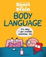 Heart and Brain: Body Language - The Awkward Yeti ; Nick Seluk - 9781449488550