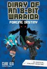 Diary of an 8-Bit Warrior: Forging Destiny - Cube Kid - 9781449494452