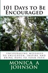 101 Days to Be Encouraged - JOHNSON,  Monica A. - 9781449513580