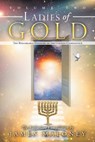Ladies of Gold Volume Two - James Maloney - 9781449746391
