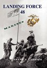 Landing Force - GARDNER,  Frank V. - 9781450099936