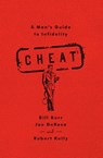 Cheat - Bill Burr ; Joe DeRosa ; Robert Kelly - 9781451645699