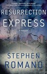 Resurrection Express - Stephen Romano - 9781451668667