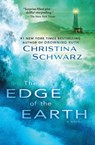 The Edge of the Earth - Christina Schwarz - 9781451683721