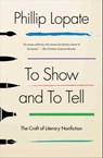 To Show and to Tell - Phillip Lopate - 9781451696332