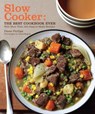 Slow Cooker: The Best Cookbook Ever with More Than 400 Easy-to-Make Recipes - Diane Phillips ; James Baigrie - 9781452102979