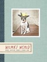 Wilma's World - Wilma the Dog ; Rae Dunn - 9781452149264