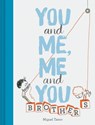 You and Me, Me and You: Brothers - Miguel Tanco - 9781452165486